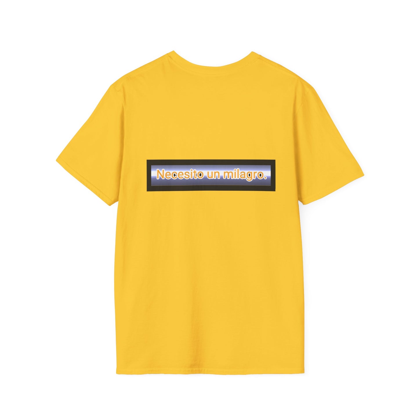 Necesito un milagro. -Unisex Softstyle T-Shirt