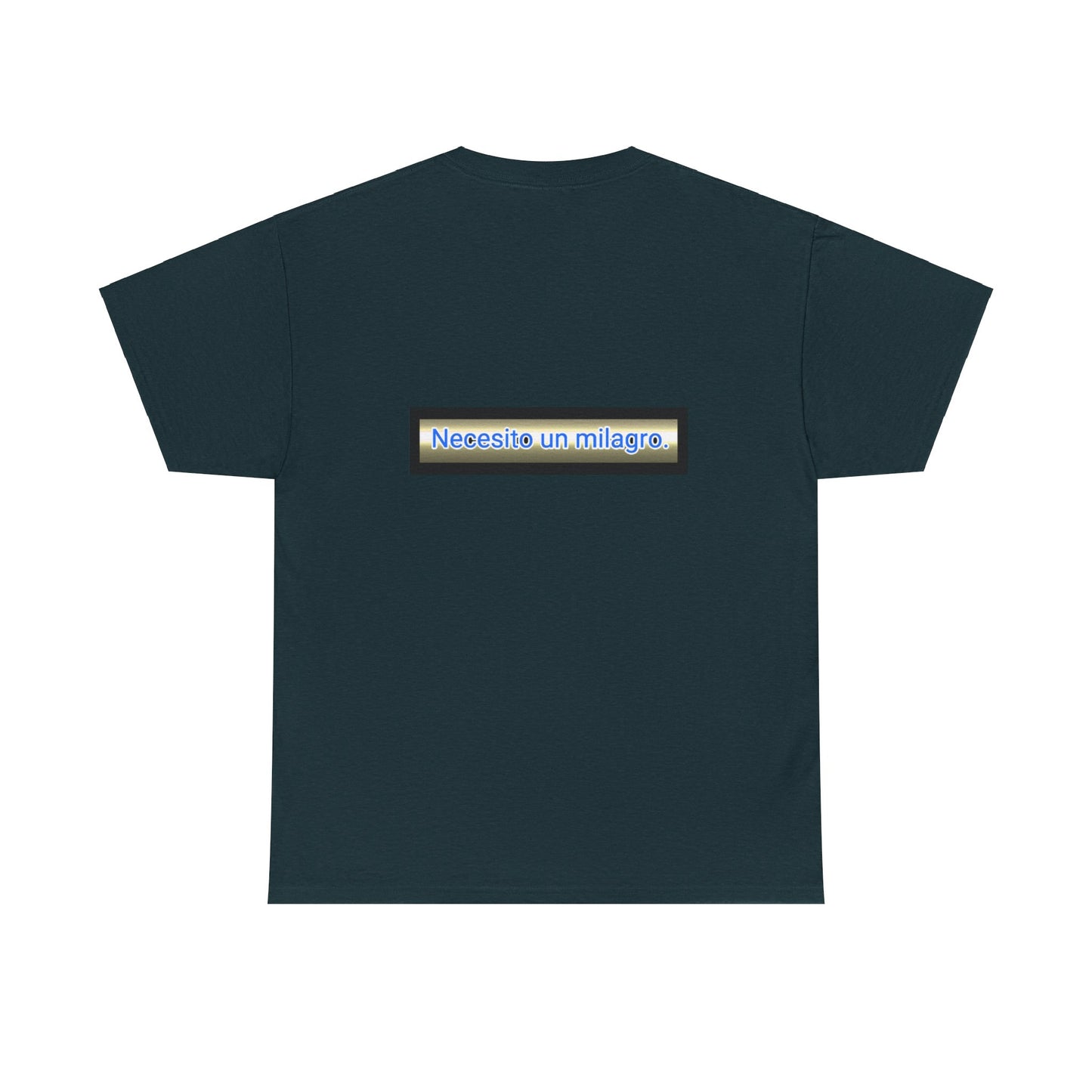 Necesito un Milagro - Unisex Heavy Cotton Tee