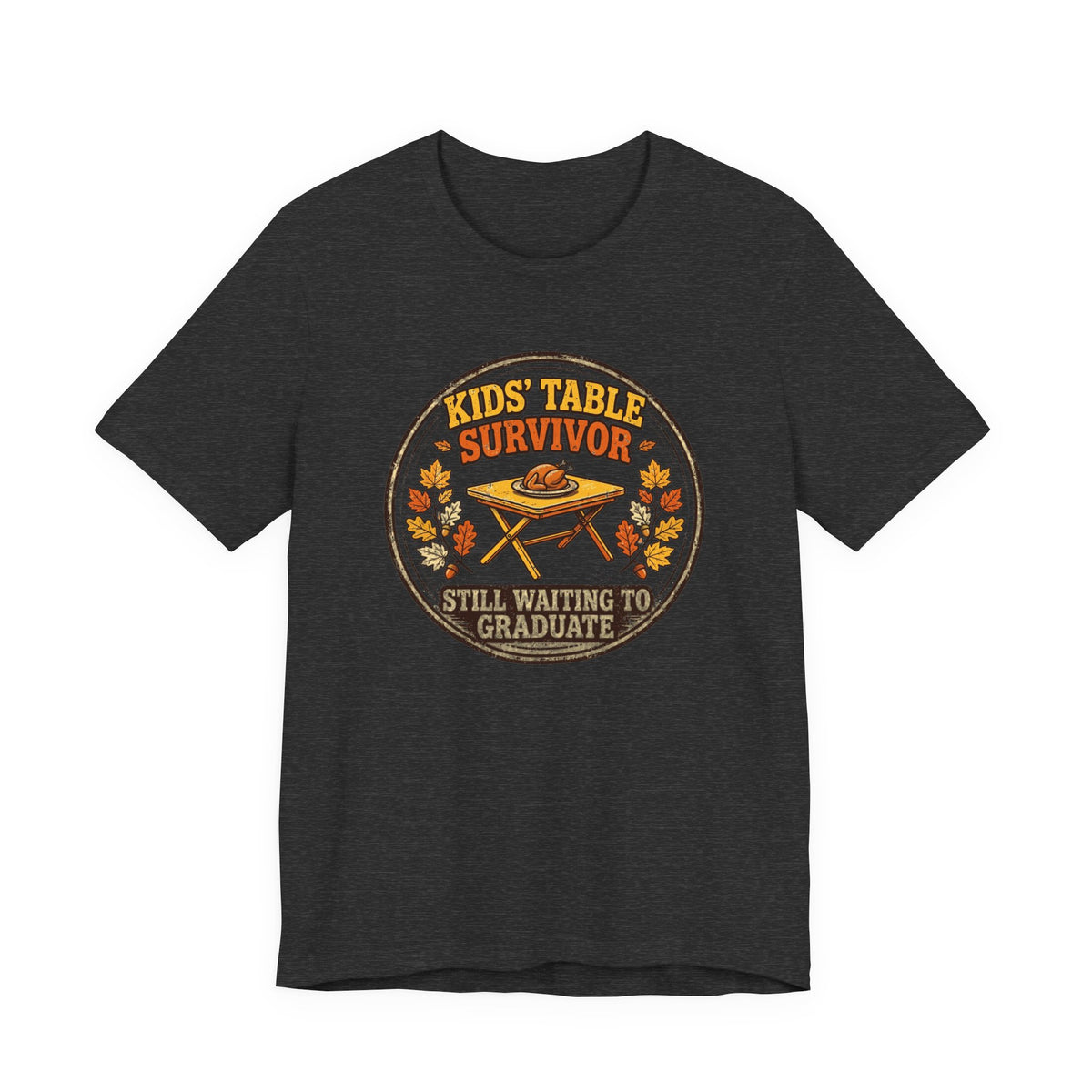 Kids' Table Survivor T-Shirt - Still Waiting To Graduate - Funny Thanksgiving Tee