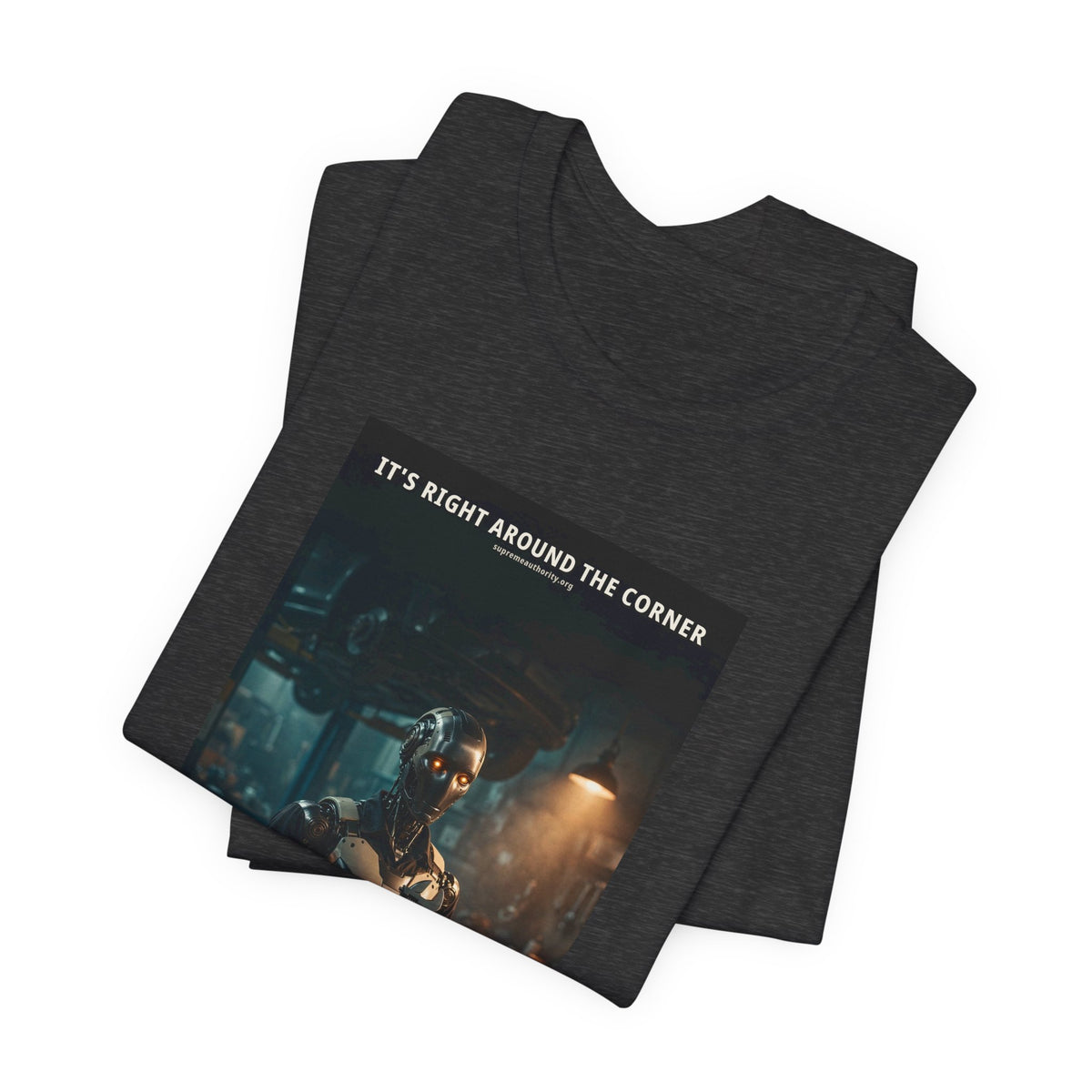 It's Right Around The Corner — Auto Mechanic Robot Tee