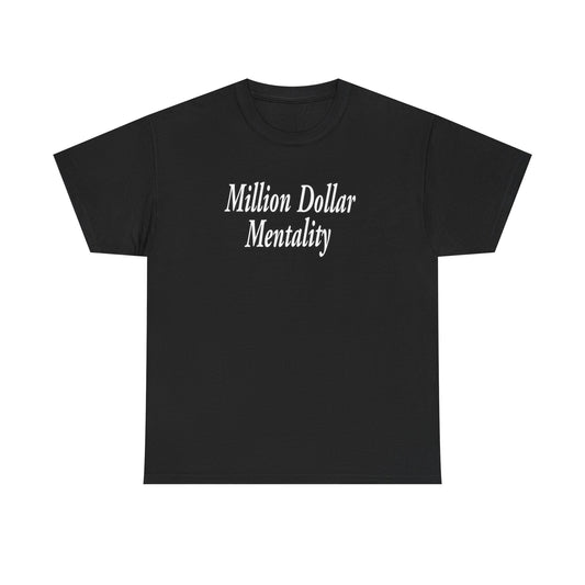 Copy of Million Dollar Mentality 1 Unisex Heavy Cotton Tee
