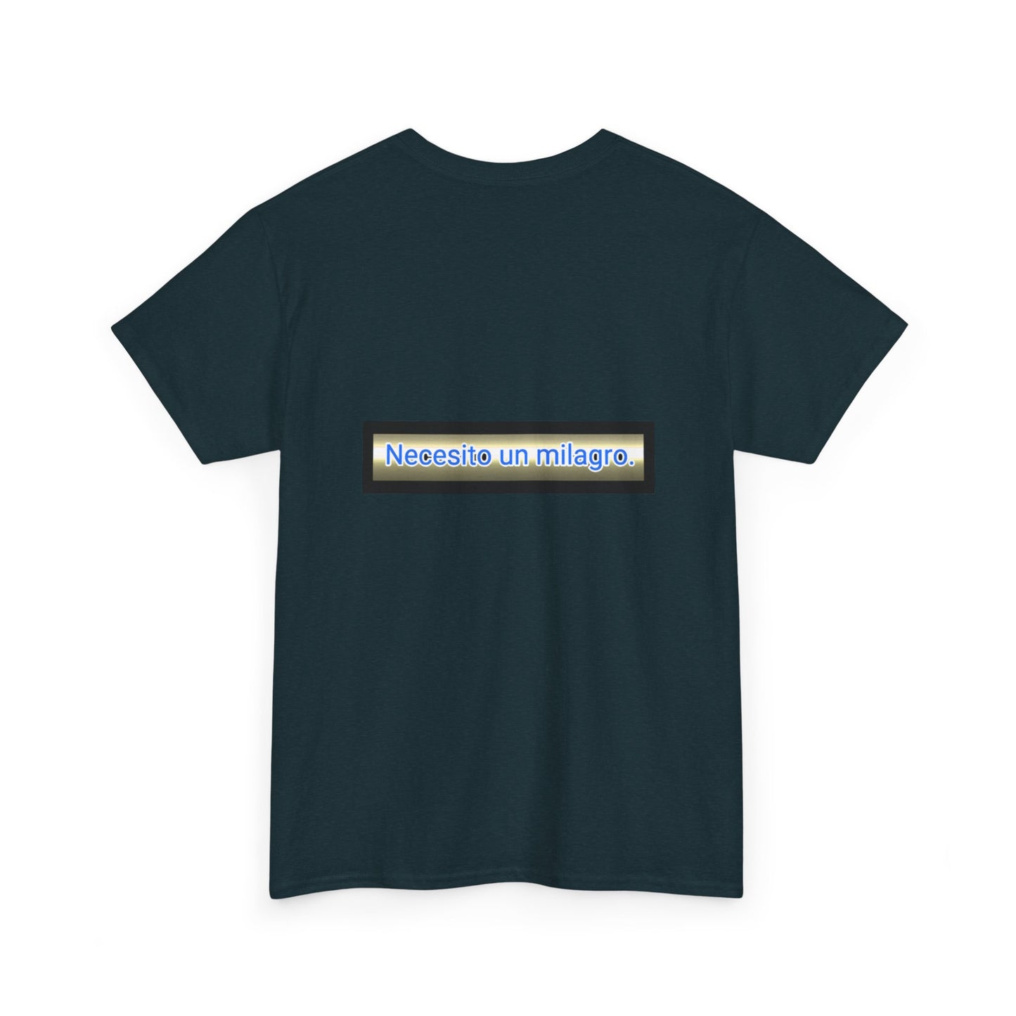 Necesito un Milagro - Unisex Heavy Cotton Tee