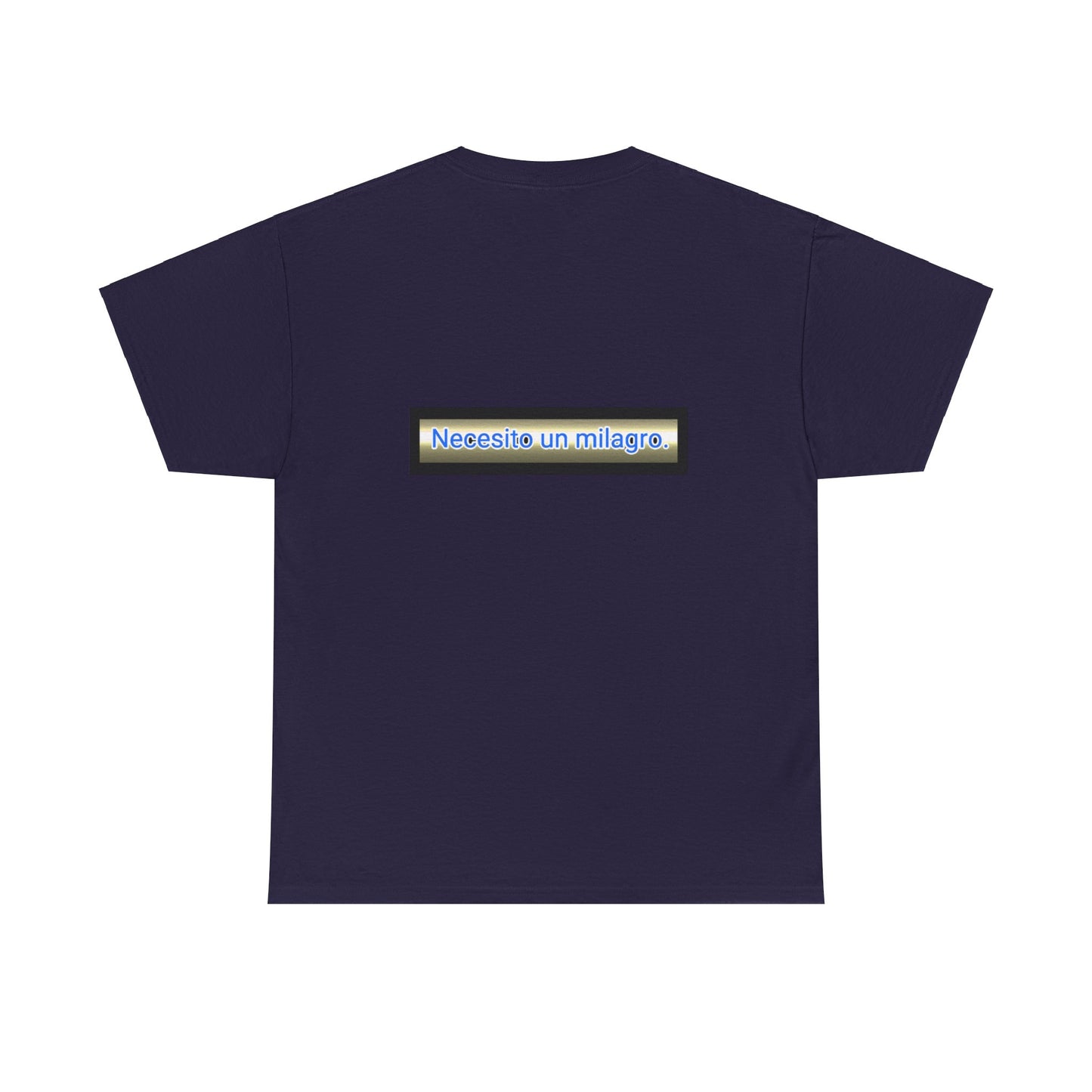 Necesito un Milagro - Unisex Heavy Cotton Tee