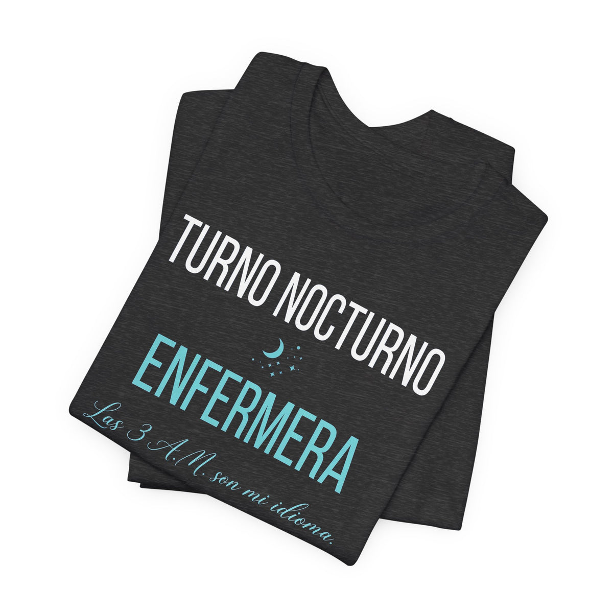 Camiseta Enfermera Turno Nocturno - Las 3 A.M. Son Mi Idioma, Regalo para Enfermeras