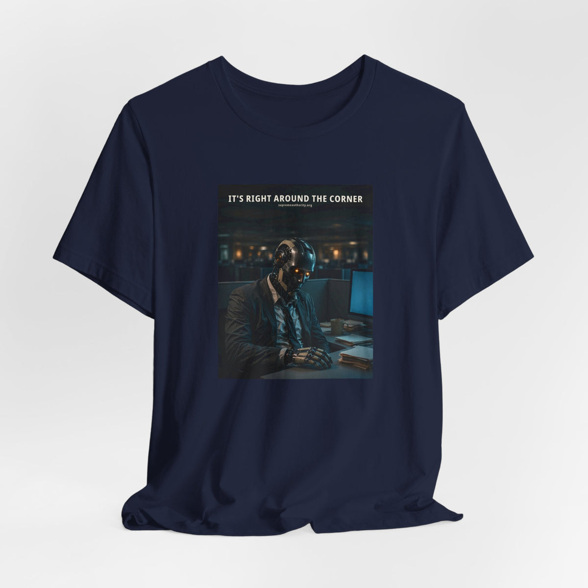 It's Right Around The Corner — Office Worker Robot Tee
