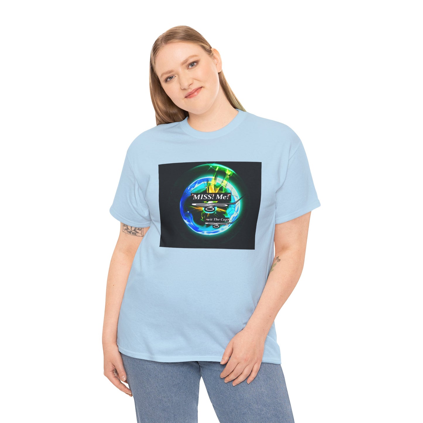 Copy of Miss Me! wit The Cap! -Unisex Heavy Cotton Tee