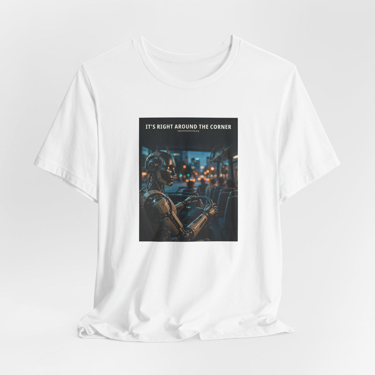It's Right Around The Corner — Bus Driver Robot Tee