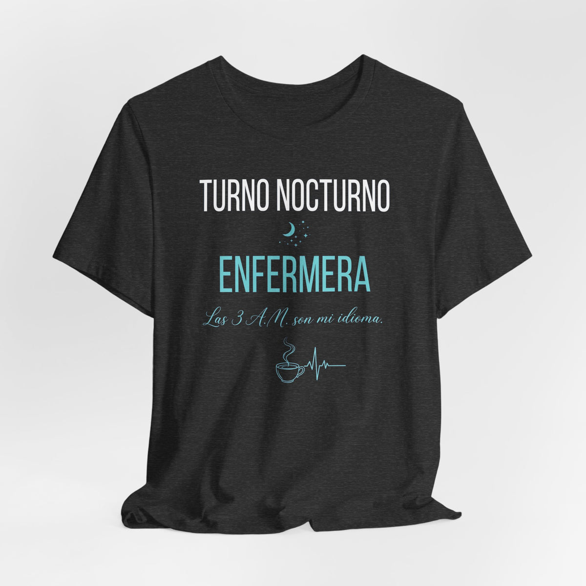 Camiseta Enfermera Turno Nocturno - Las 3 A.M. Son Mi Idioma, Regalo para Enfermeras