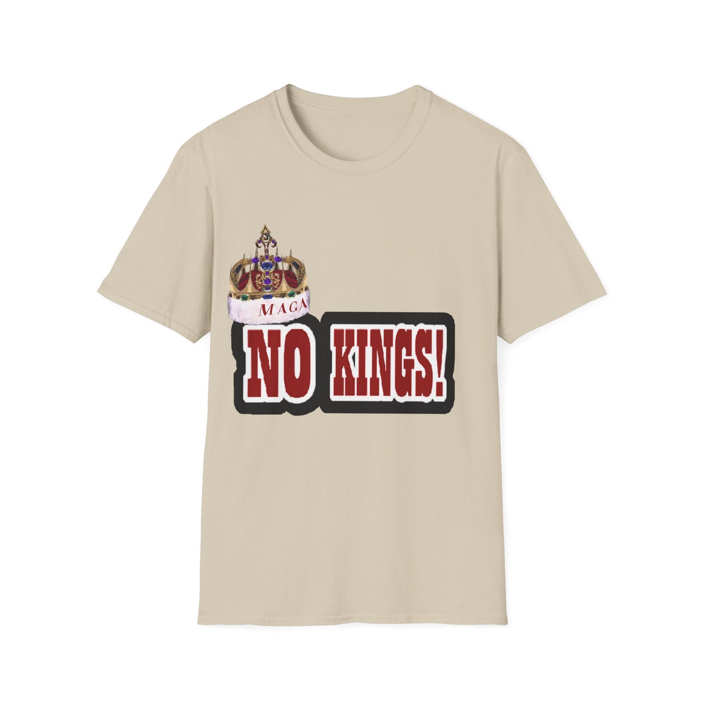 NO KINGS 2 -Unisex Softstyle T-Shirt