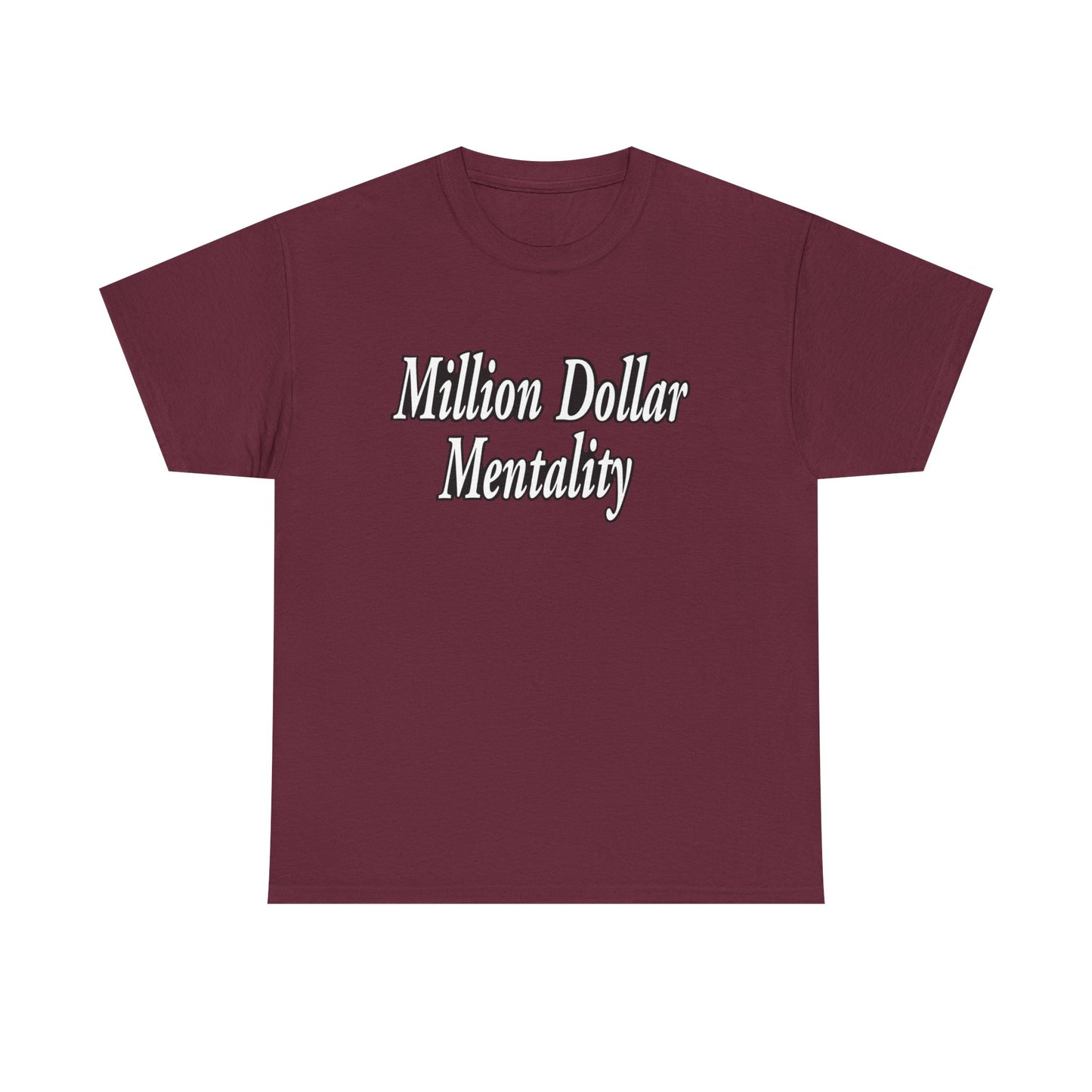 Million Dollar Mentality 2 w/ Life Hack Unisex Heavy Cotton Tee