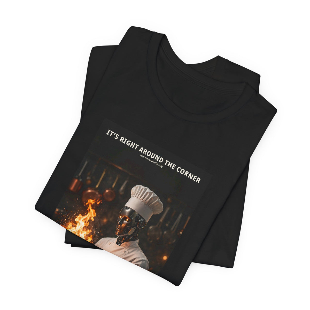 It's Right Around The Corner — Chef Robot Tee
