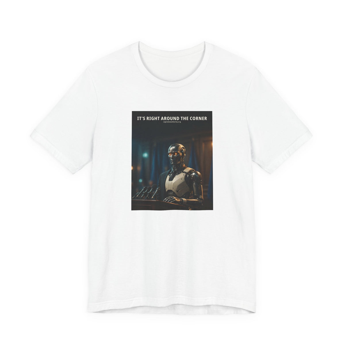 It's Right Around The Corner — President Robot Tee