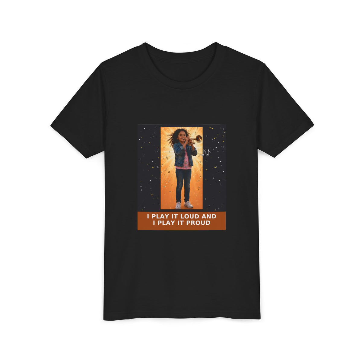 I Play It Loud and I Play It Proud — Latina Girl Trumpet Pre-Teen Musician Tee (Front Print)