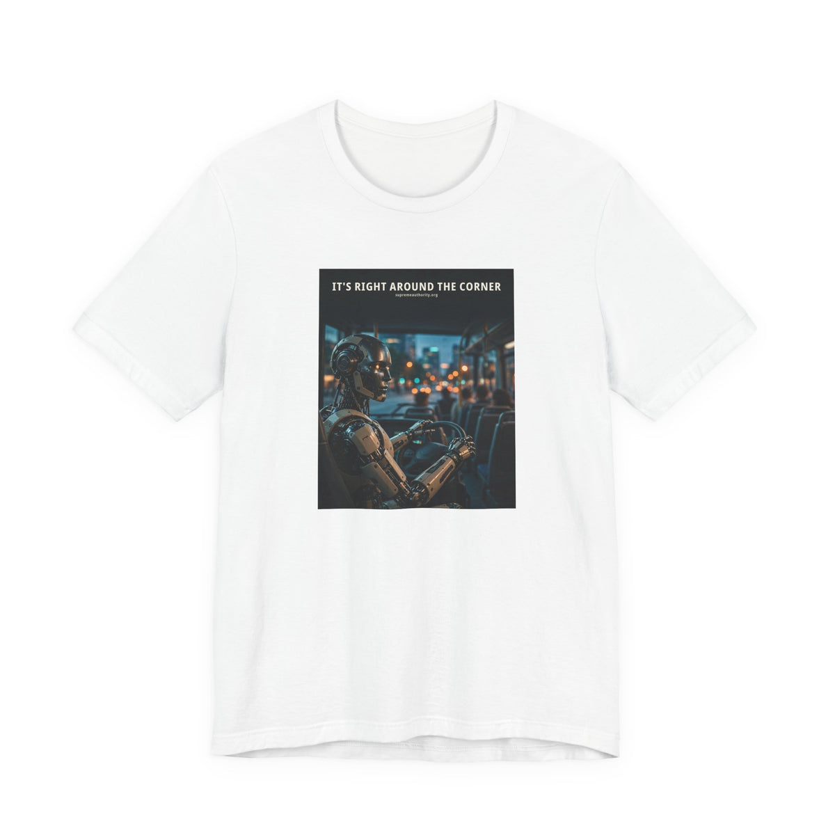 It's Right Around The Corner — Bus Driver Robot Tee