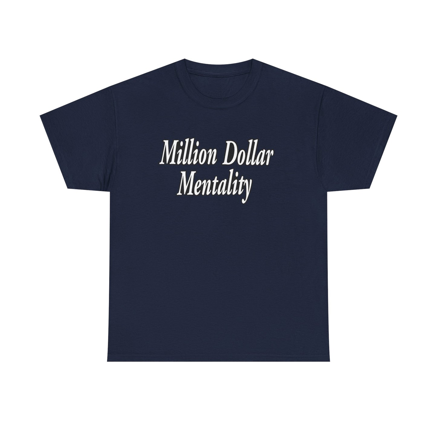 Million Dollar Mentality 1 Unisex Heavy Cotton Tee