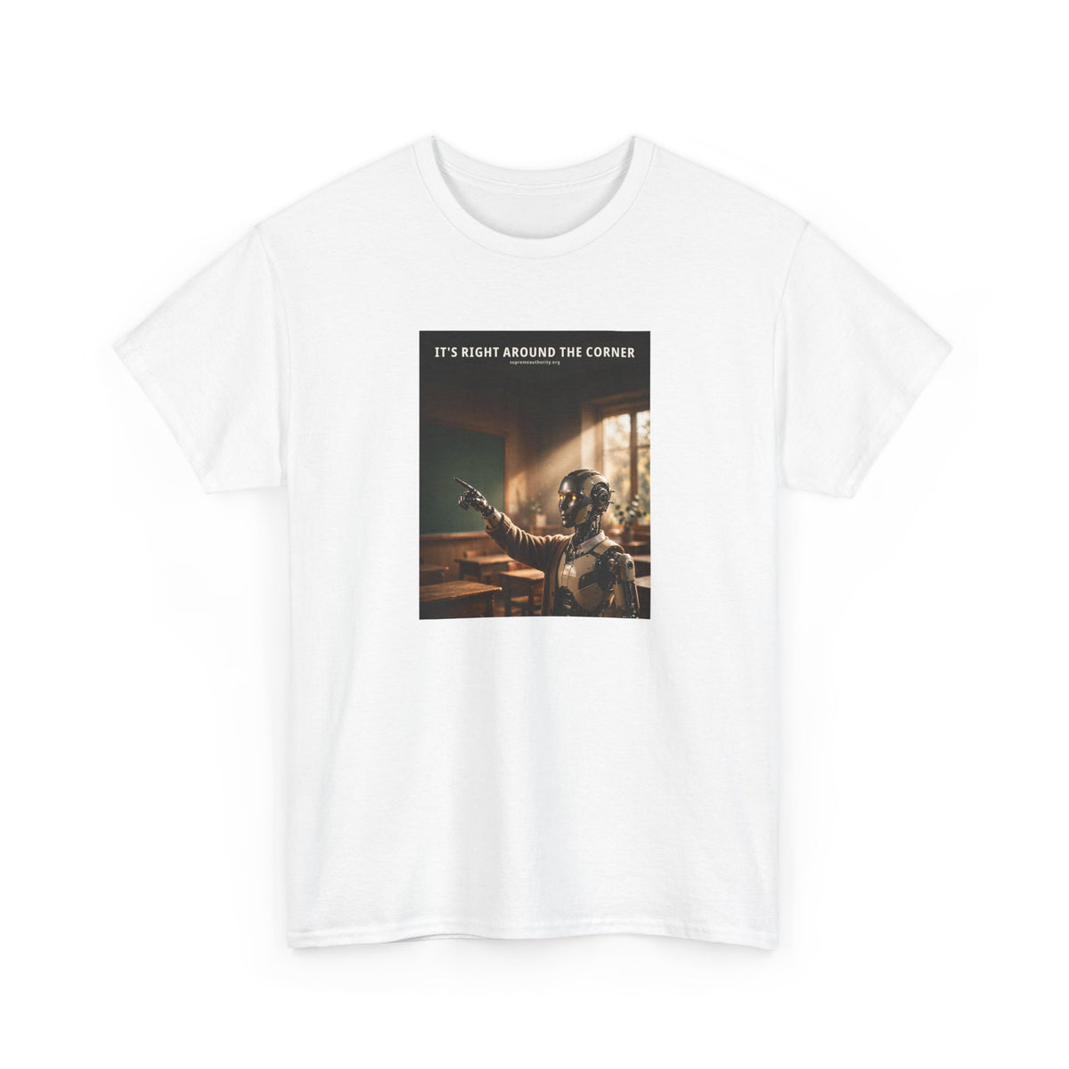 It's Right Around The Corner — Teacher Robot Tee (Budget Edition)