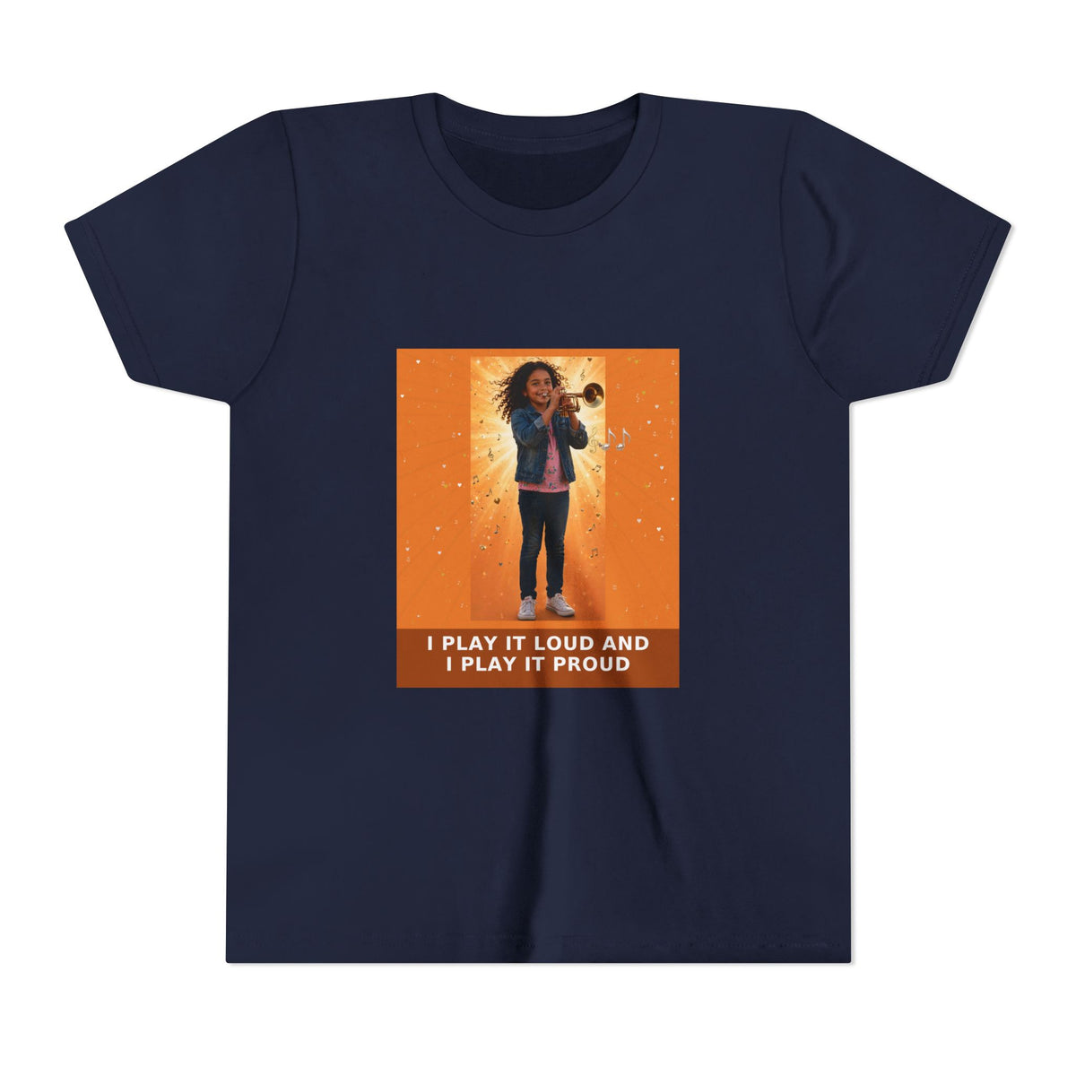 I Play It Loud and I Play It Proud — Latina Girl Trumpet Pre-Teen Musician Tee (Sunset Orange) (Front Print)