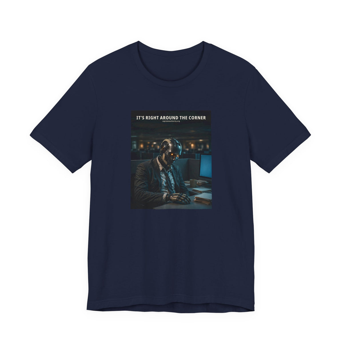 It's Right Around The Corner — Office Worker Robot Tee