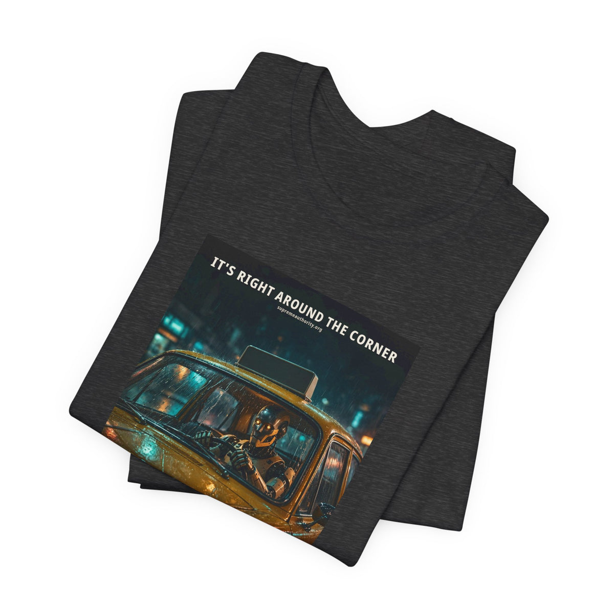 It's Right Around The Corner — Taxi Driver Robot Tee