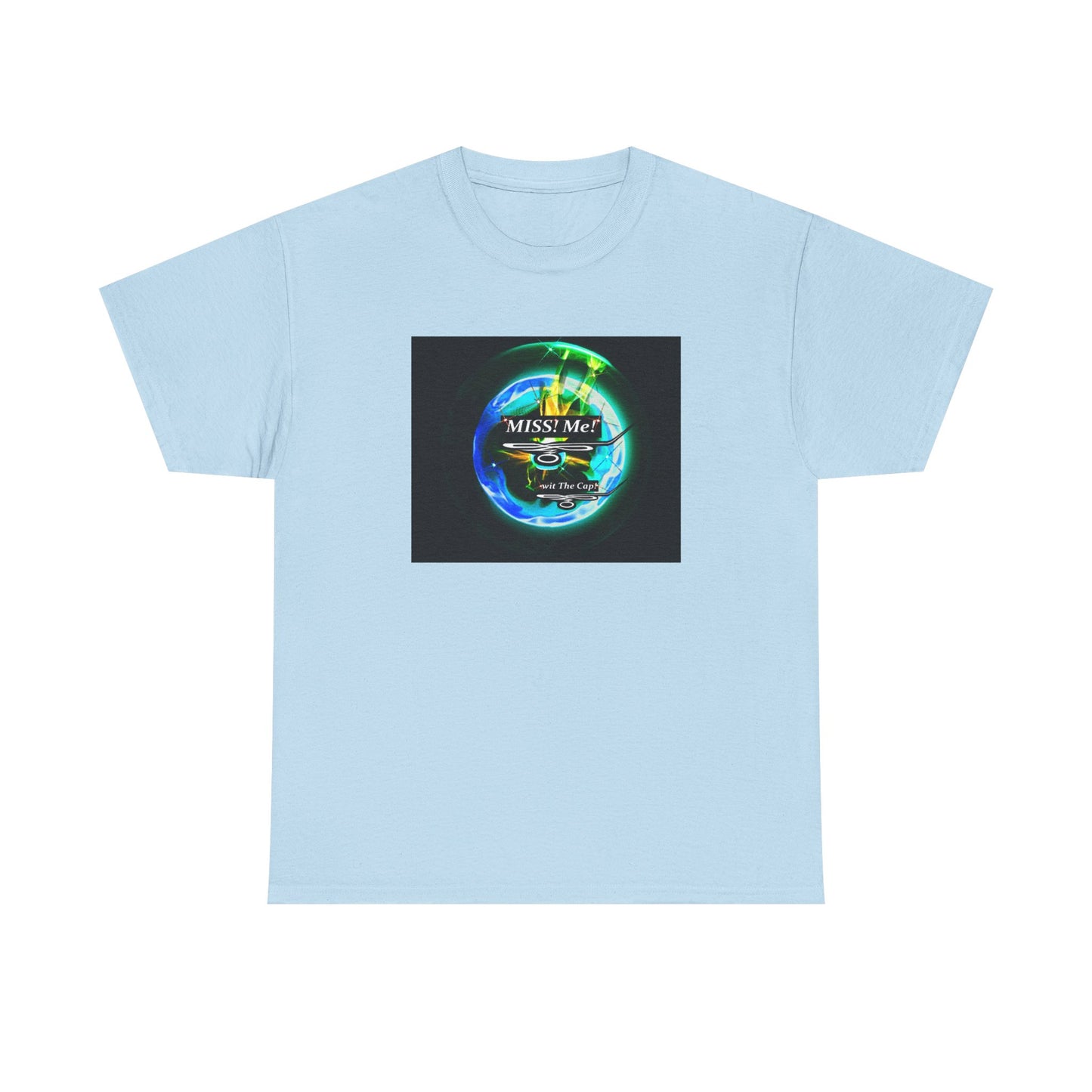 Miss Me! wit The Cap! -Unisex Heavy Cotton Tee