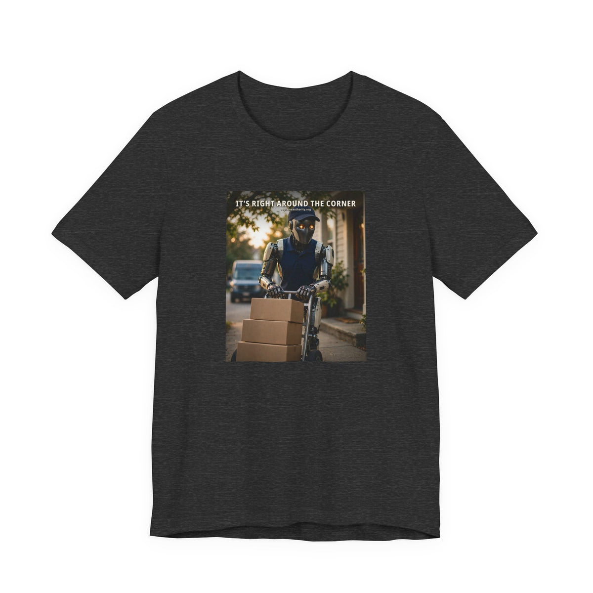 It's Right Around The Corner — Delivery Driver Robot Tee