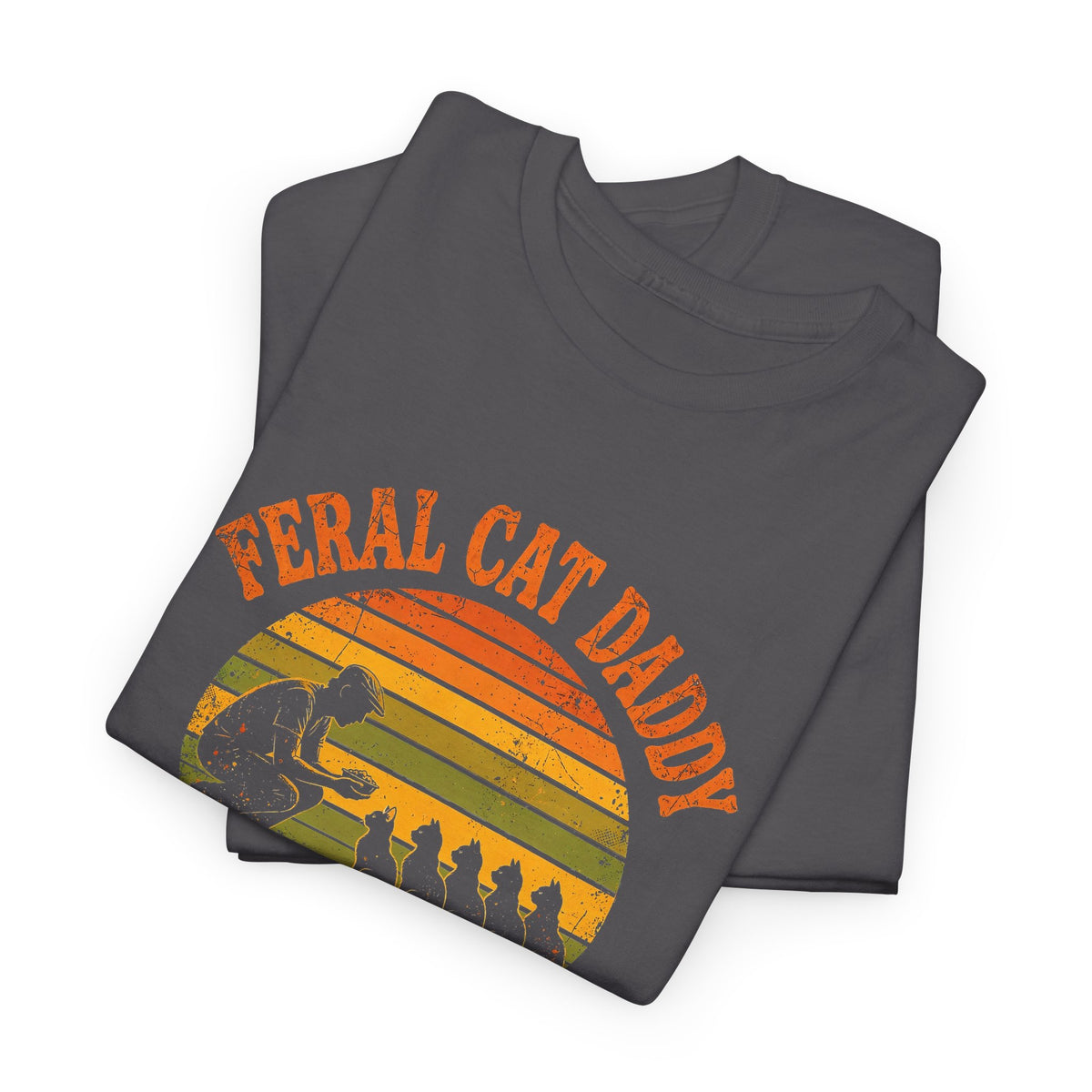 Feral Cat Daddy T-Shirt - Retro Sunset Cat Dad Tee, Est. at the 5 A.M. Feeding - Budget Edition