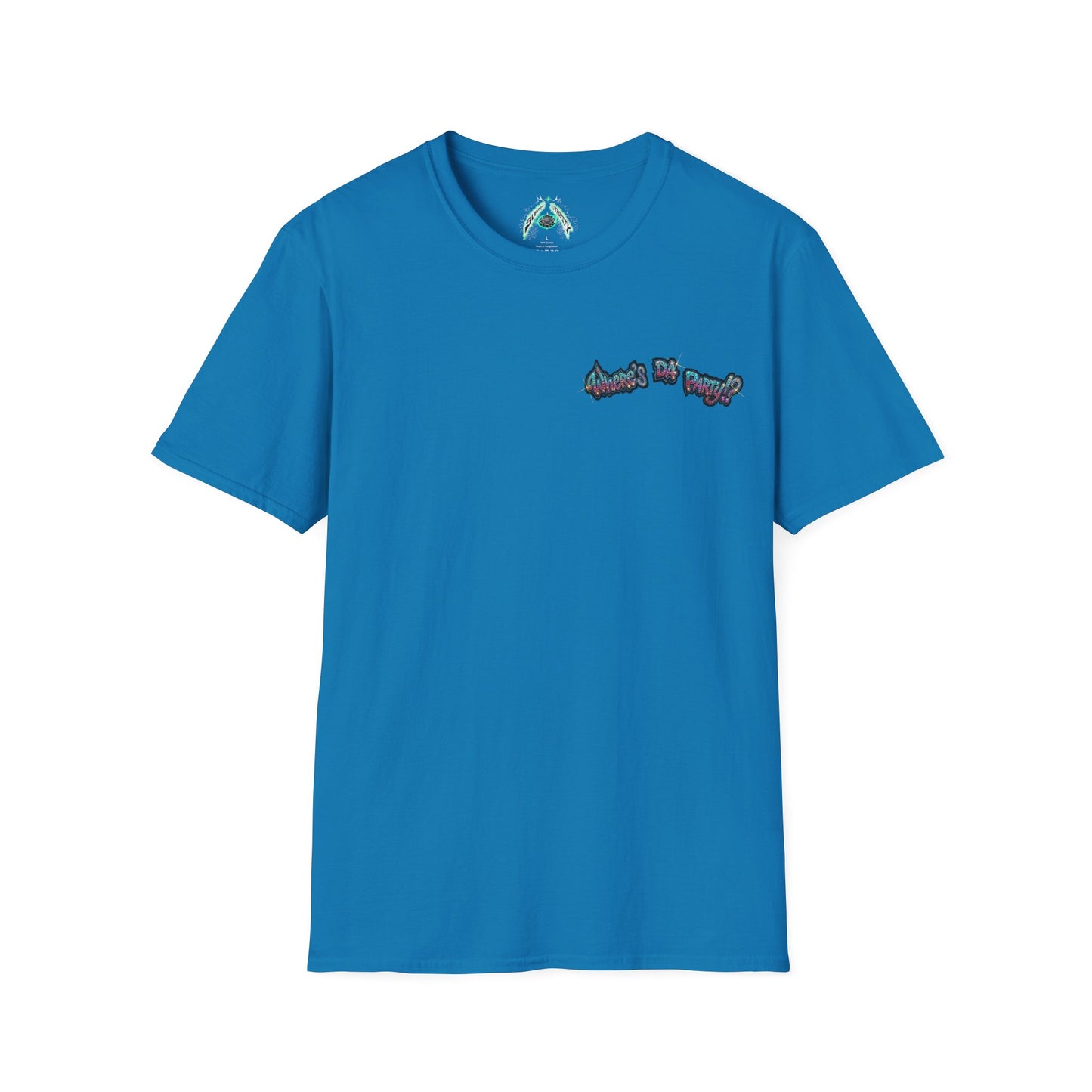 Where's The Party  FBA Version - Supreme Authority - Unisex Soft style T-Shirt