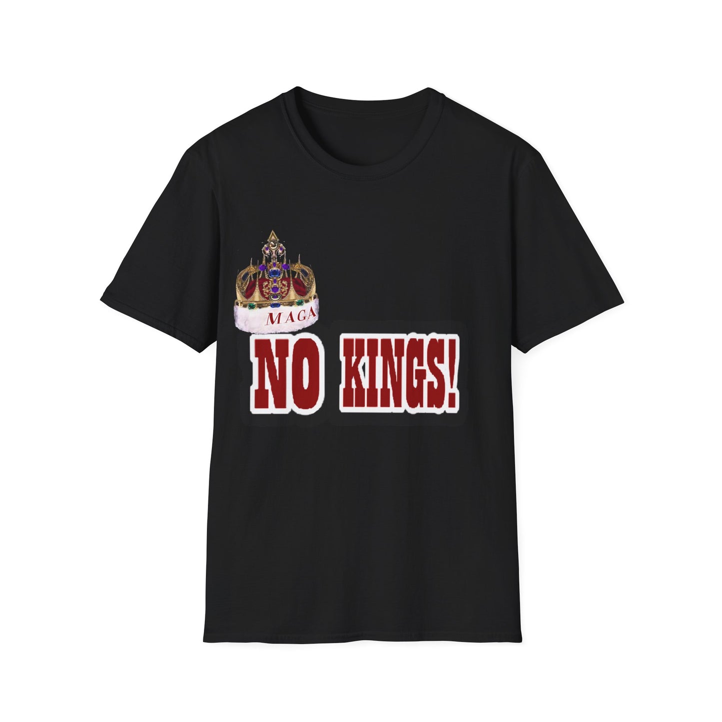 NO KINGS 2 -Unisex Softstyle T-Shirt