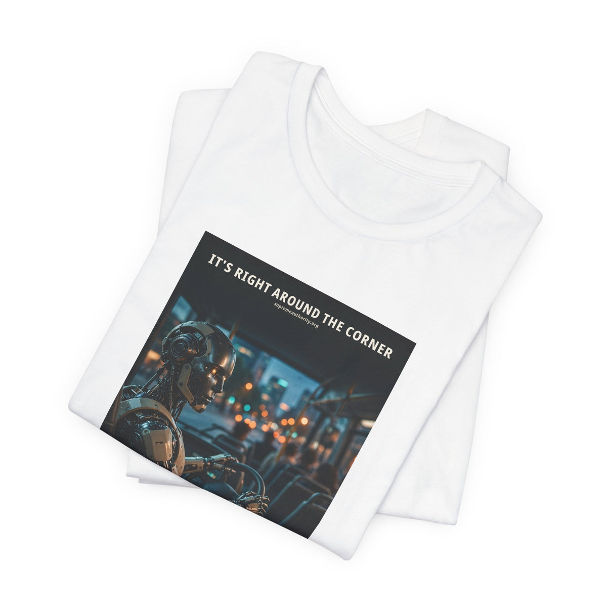 It's Right Around The Corner — Bus Driver Robot Tee