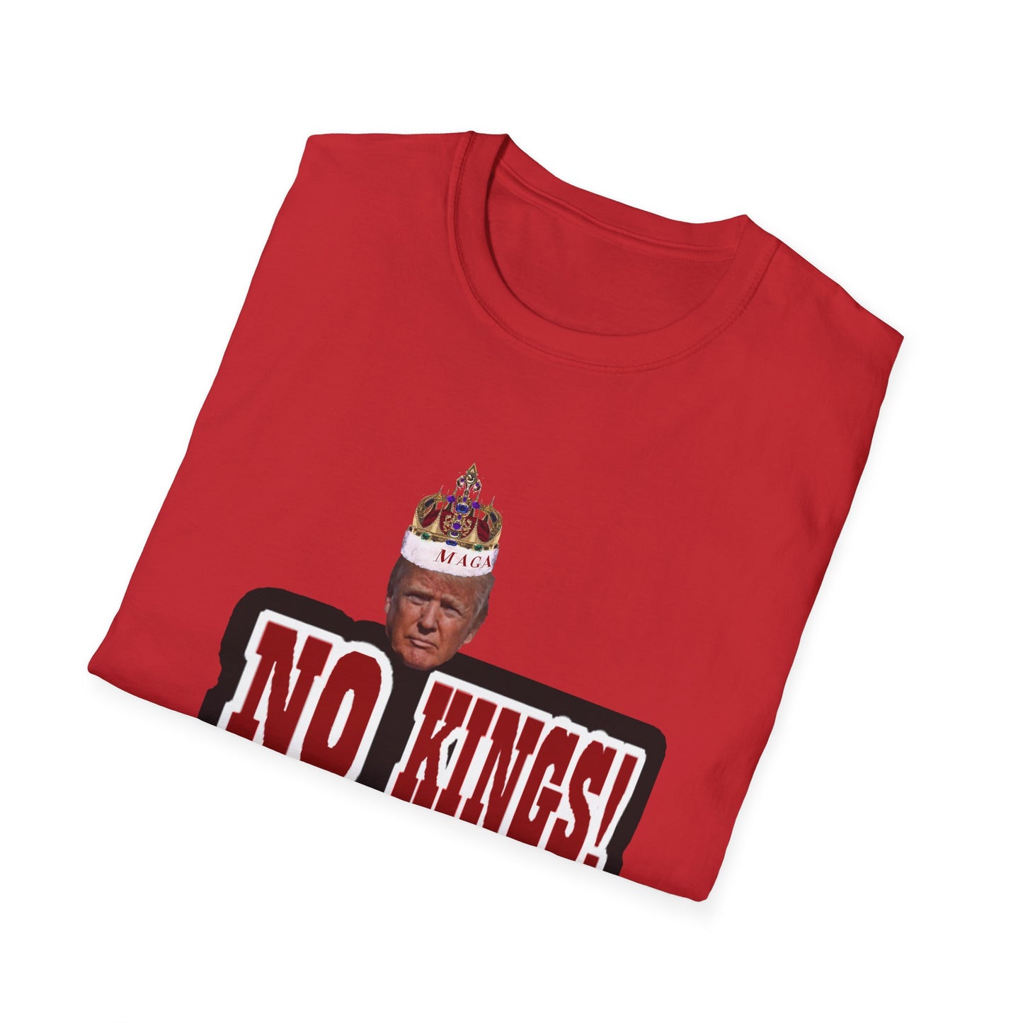 NO KINGS 3 -Unisex Softstyle T-Shirt