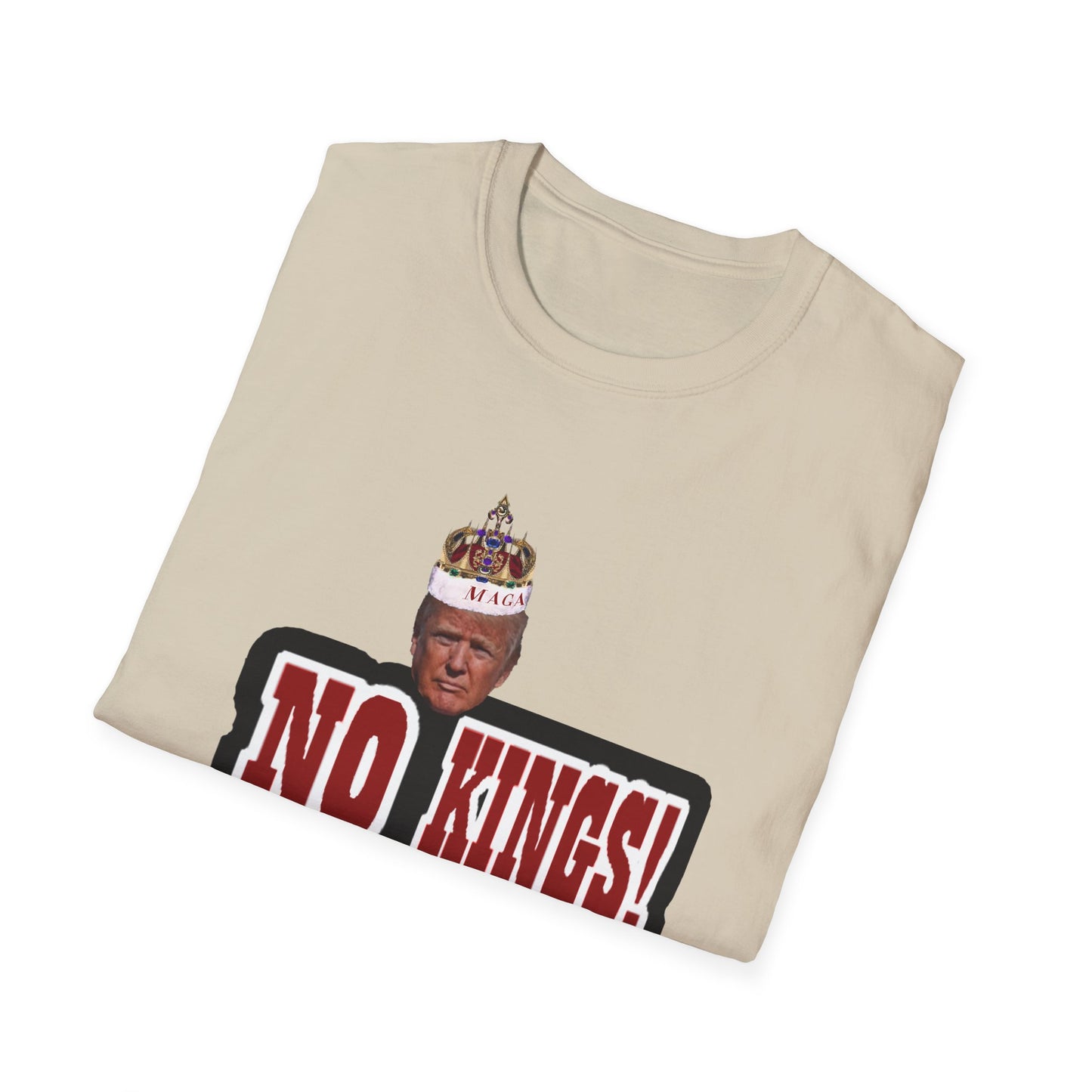 NO KINGS 3 -Unisex Softstyle T-Shirt