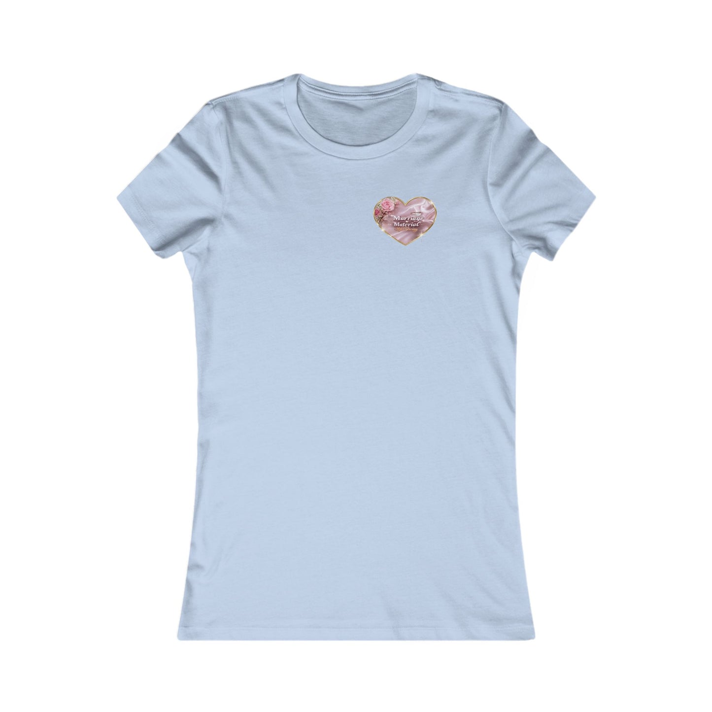 Marriage Material Wife Energy -Women's Favorite Tee