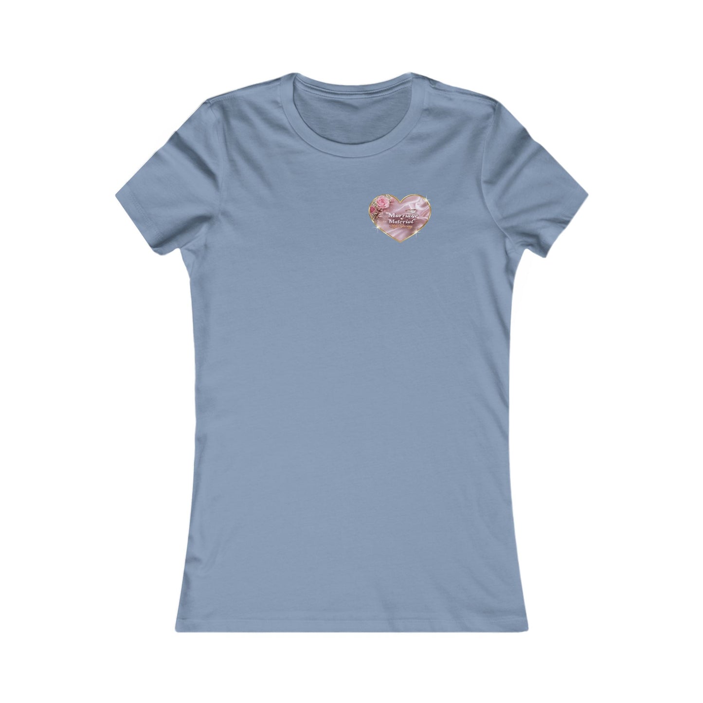 Marriage Material Wife Energy -Women's Favorite Tee