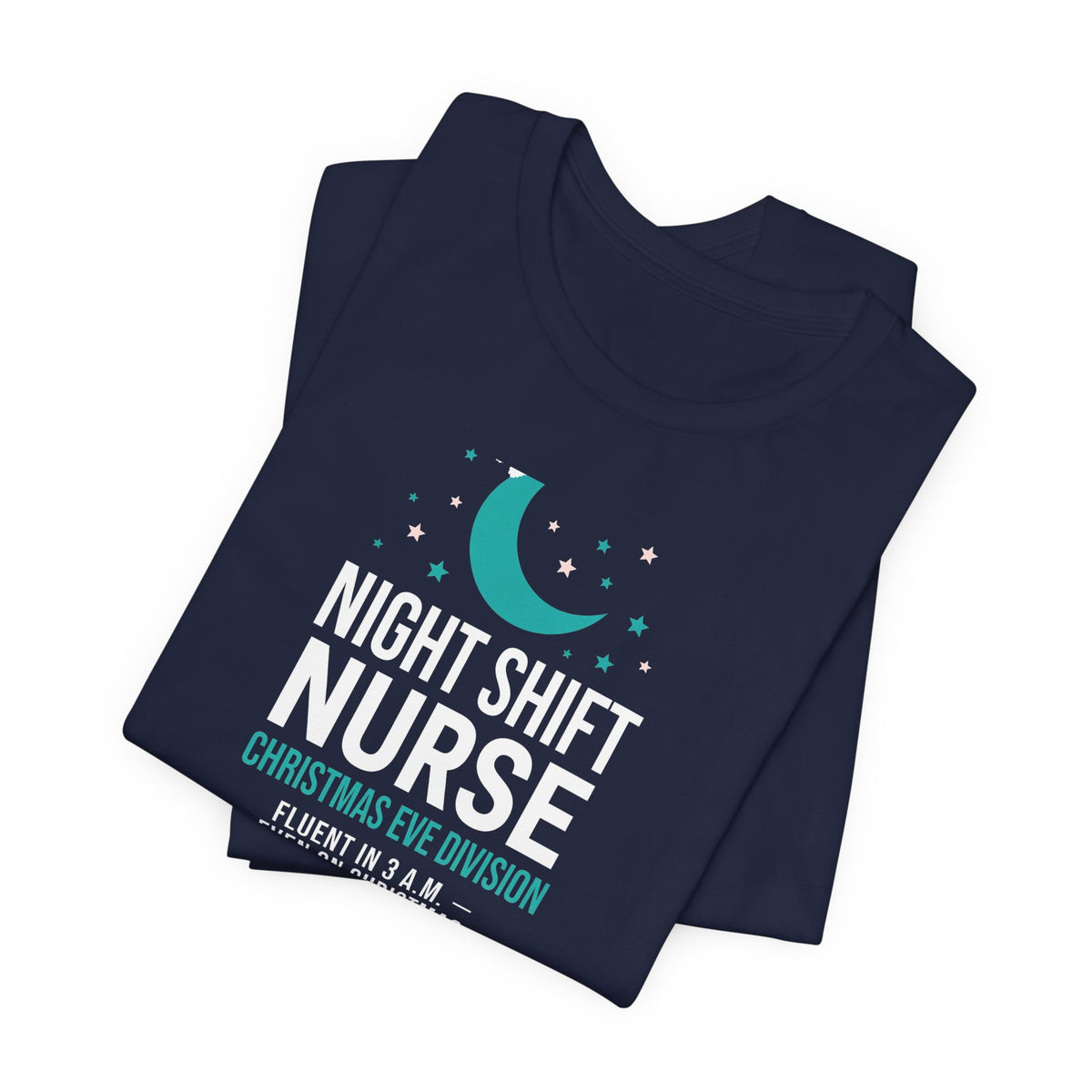 Night Shift Nurse Christmas T-Shirt - Christmas Eve Division - Funny Nurse Tee