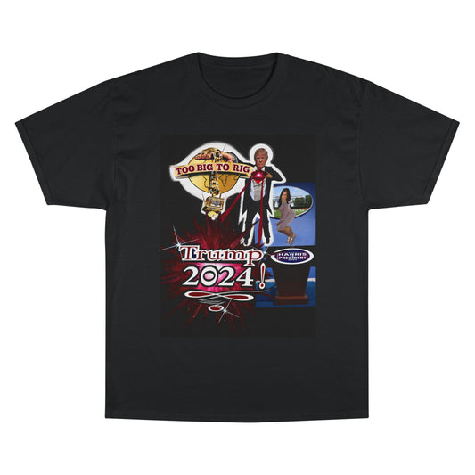Trump Too Big To Rig! 2024!  Premium - Champion T-Shirt