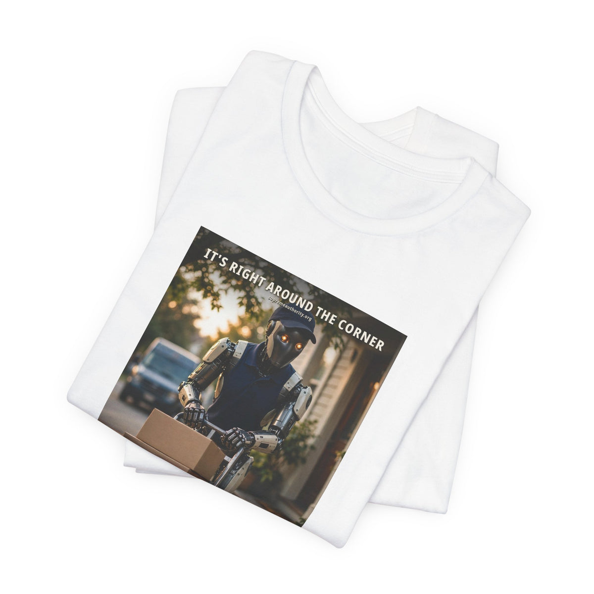 It's Right Around The Corner — Delivery Driver Robot Tee