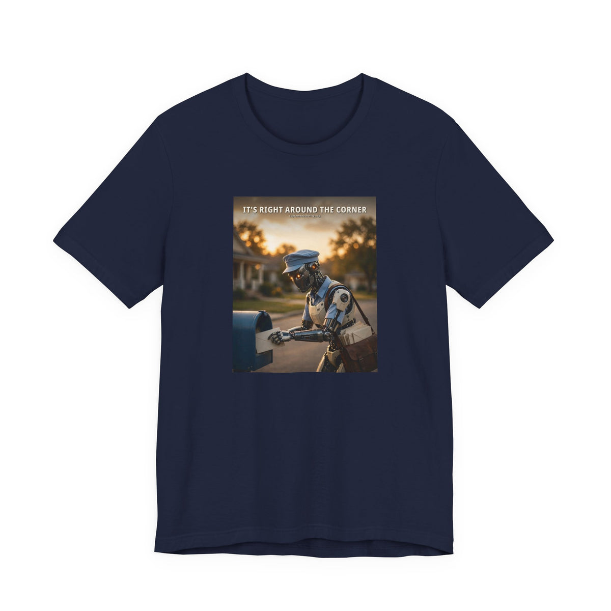 It's Right Around The Corner — Mail Carrier Robot Tee