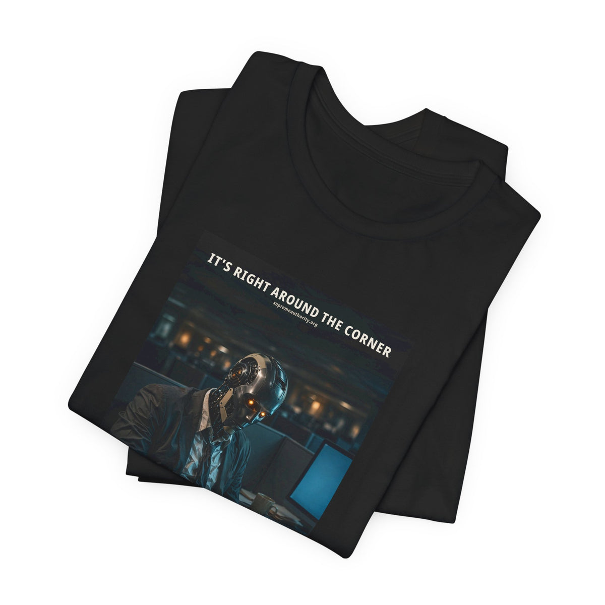 It's Right Around The Corner — Office Worker Robot Tee