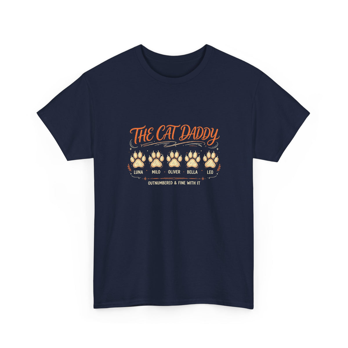 The Cat Daddy T-Shirt - Personalized Cat Names Paw Lineup Shirt, Outnumbered & Fine With It - Budget Edition