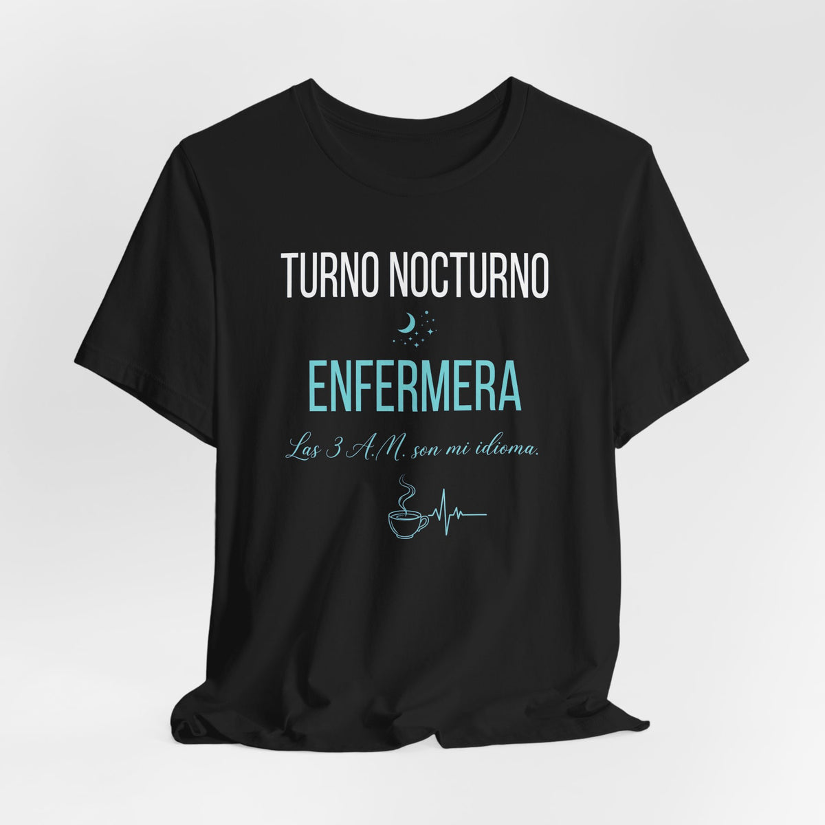 Camiseta Enfermera Turno Nocturno - Las 3 A.M. Son Mi Idioma, Regalo para Enfermeras