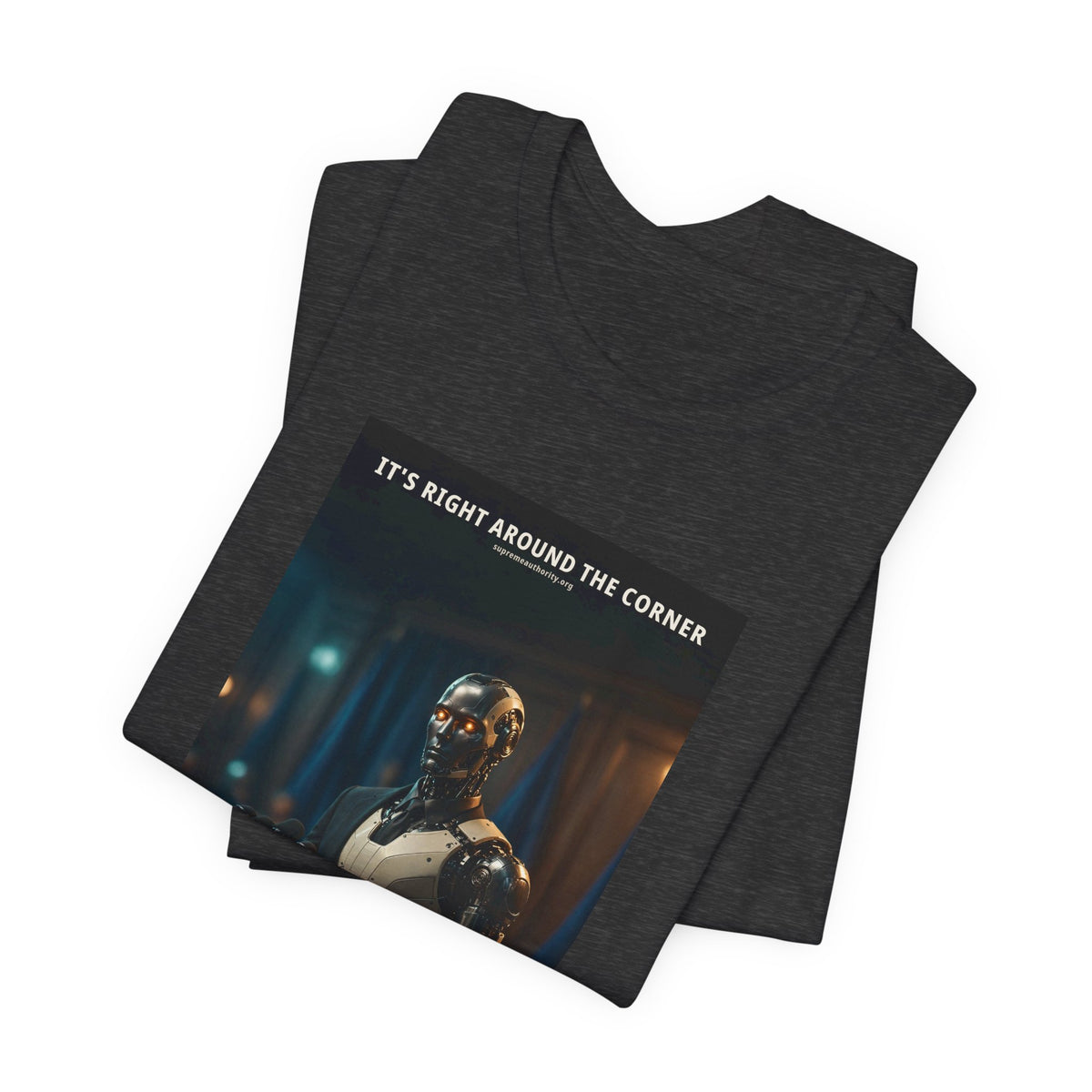 It's Right Around The Corner — President Robot Tee