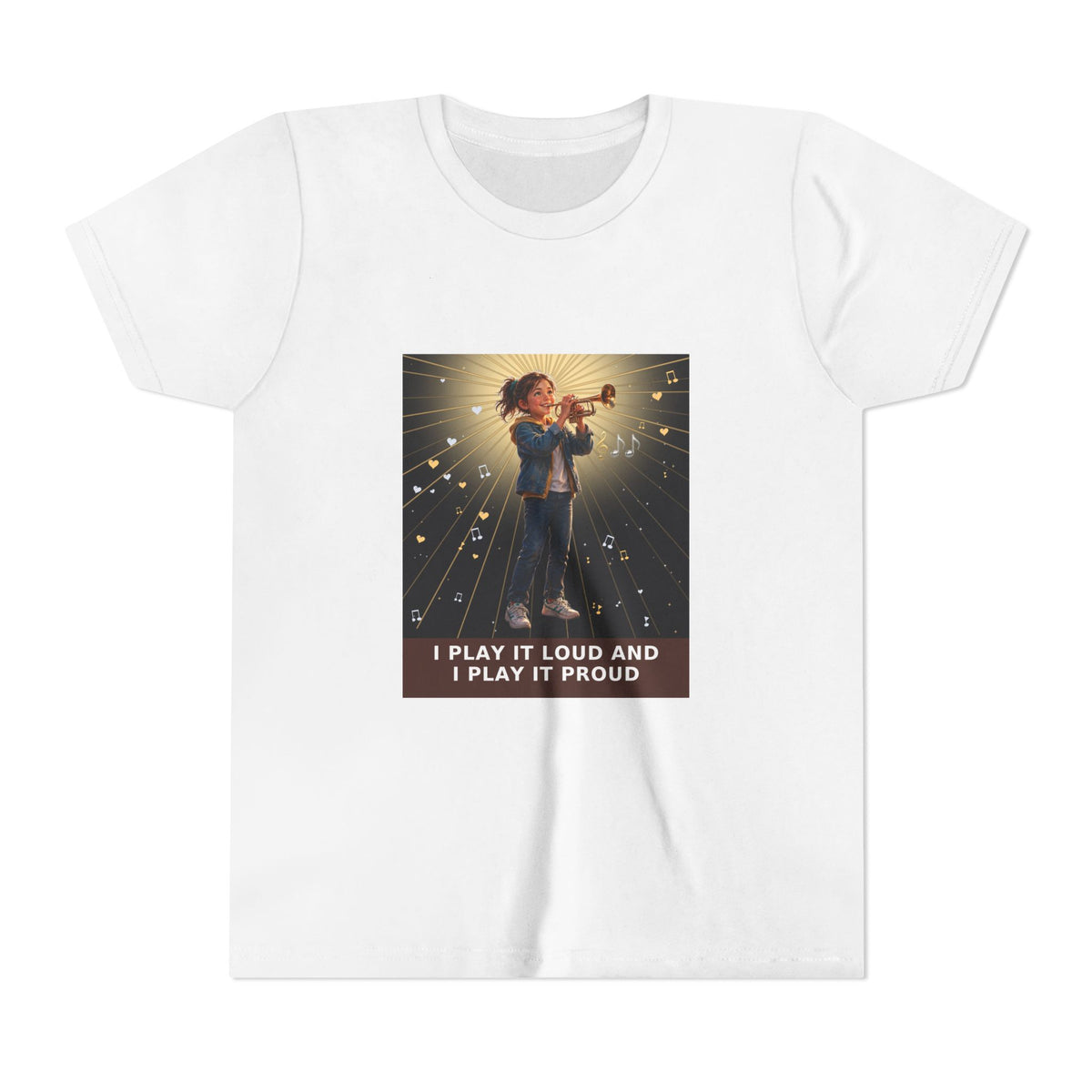 I Play It Loud and I Play It Proud — Girl Trumpet Pre-Teen Musician Tee (Front Print)