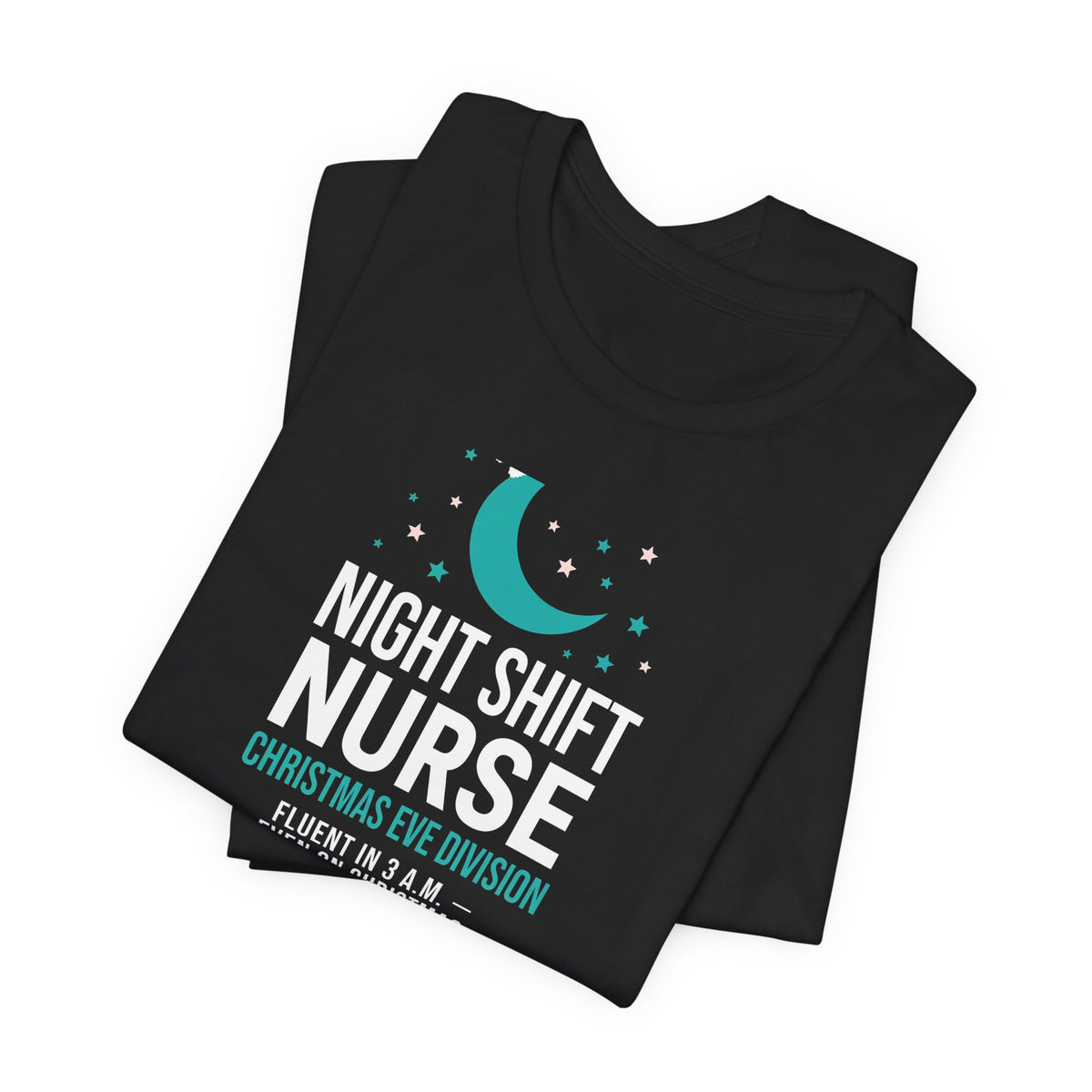 Night Shift Nurse Christmas T-Shirt - Christmas Eve Division - Funny Nurse Tee