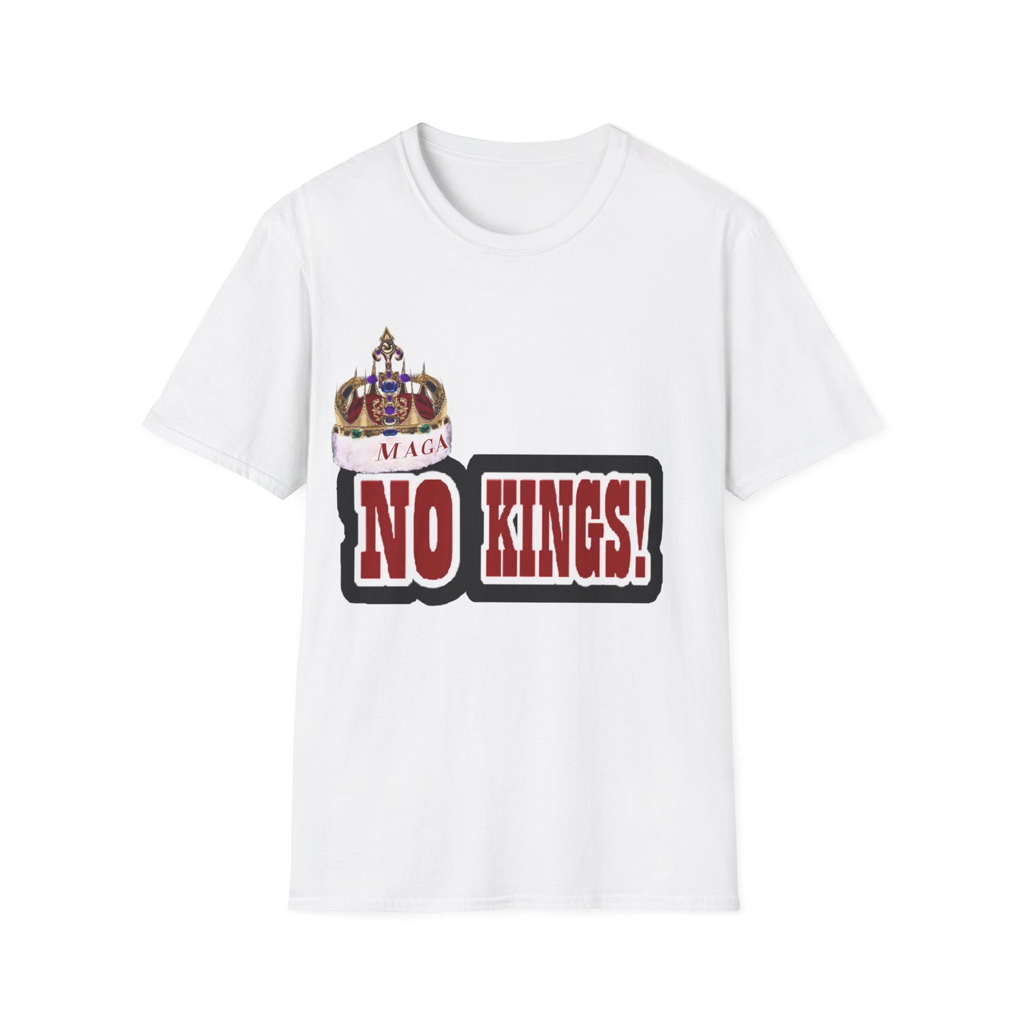 NO KINGS 2 -Unisex Softstyle T-Shirt