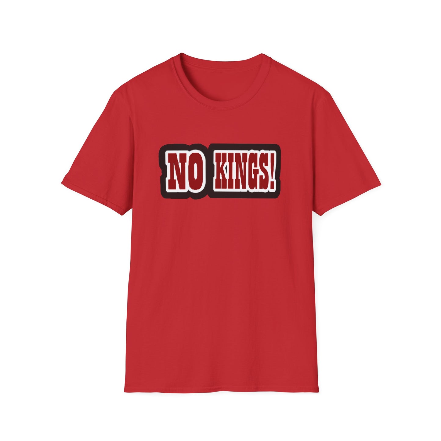 NO KINGS! 1 -Unisex Softstyle T-Shirt