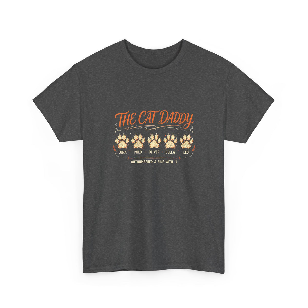 The Cat Daddy T-Shirt - Personalized Cat Names Paw Lineup Shirt, Outnumbered & Fine With It - Budget Edition