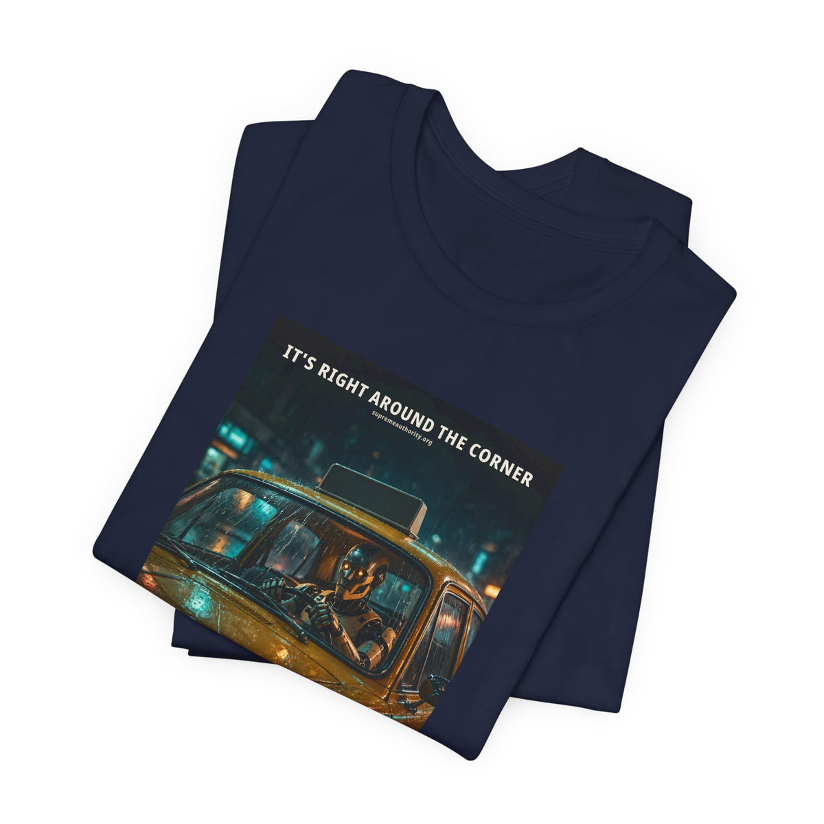 It's Right Around The Corner — Taxi Driver Robot Tee