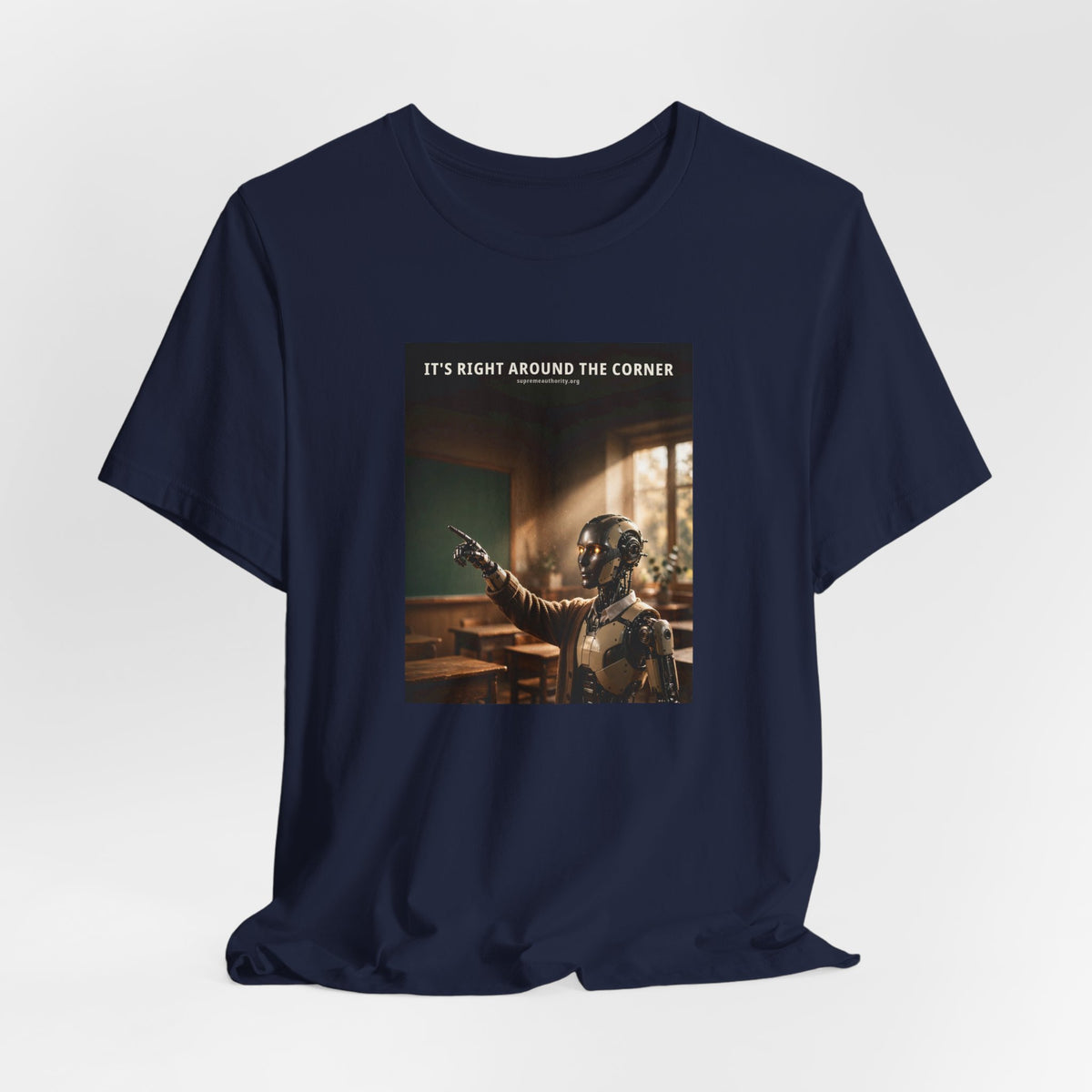 It's Right Around The Corner — Teacher Robot Tee