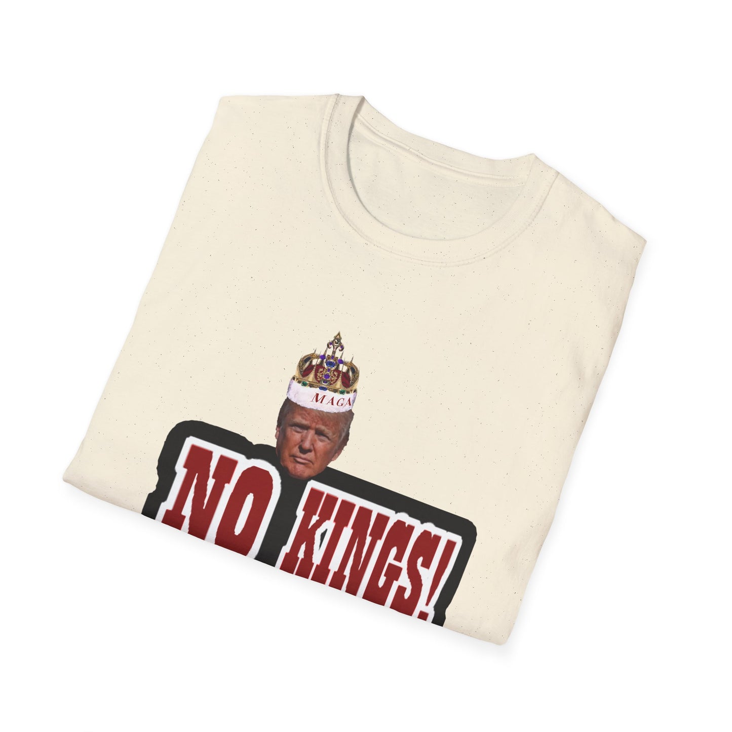 NO KINGS 3 -Unisex Softstyle T-Shirt