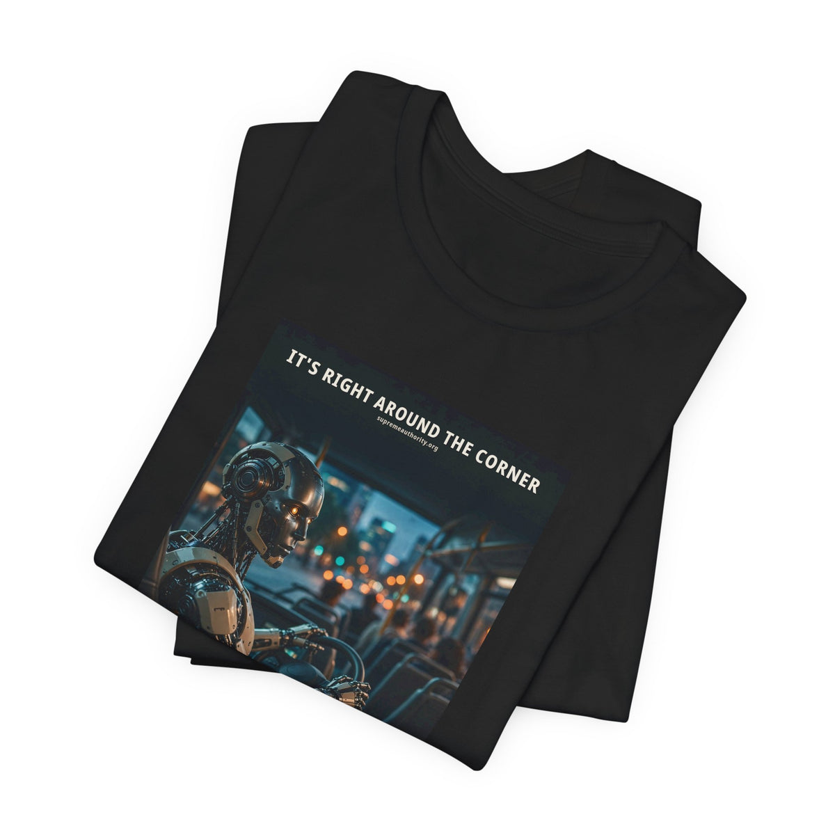 It's Right Around The Corner — Bus Driver Robot Tee